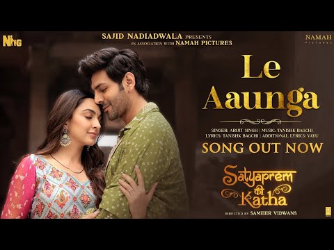 Le Aaunga (Video) SatyaPrem Ki Katha | Kartik, Kiara | Tanishk Bagchi, Arijit Singh| Sajid N, Sameer