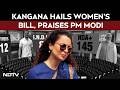 Women's Quota Bill Turns 'Impossible' Into Reality: Kangana Ranaut Hails PM Modi