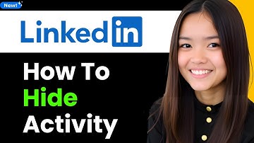 How to Hide Activity on LinkedIn 2025 (Step By Step)