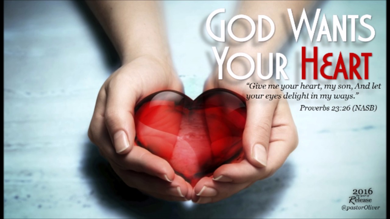 God Wants Your Heart YouTube