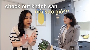 Check out trả phòng khách sạn bằng tiếng Anh: Nói sao cho tự tin? (kèm hội thoại mẫu + tips thực tế)