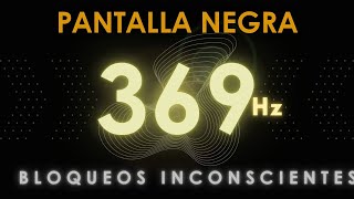 369 Hz | Destruir Bloqueos Inconscientes y Energías Negativas para Sanación Profunda