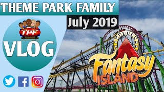Fantasy Island Vlog July 2019