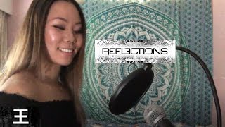 REFLECTIONS - From Nothing Vocal Cover - Sabina Wu