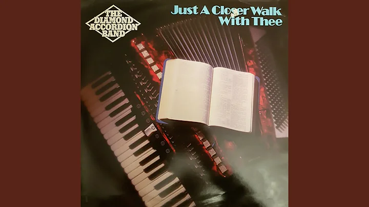 Just A Closer Walk With Thee