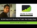 $2,000 Days As A Stocks Day Trader After Getting Fired - Andrew Aziz | Trader Interview