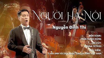 Người Hà Nội |  NGUYỄN ĐÌNH THI | Tuấn Anh |  Hòa nhạc năm mới 2025 | Hà Nội Concert