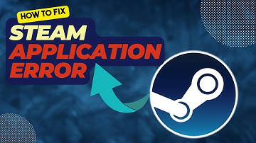 How To Fix Steam Application Error | Updated 2024