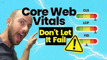 Core Web Vitals Assessment Failed – Why Google’s Algorithm Changed & How to Improve Core Web Vitals