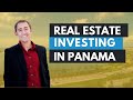 Investing in Real Estate in Panama 2020: What You Need to Know Before