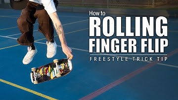 Freestyle Trick Tip: How to do the Rolling Finger Flip