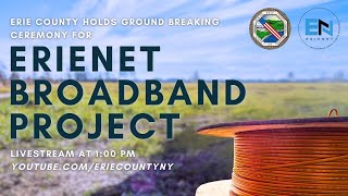 Erie County Breaks Ground on ErieNet Broadband Access Network