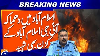 Ig Islamabad Cousin Among Those Klled In Islamabad Blst Breaking News Geo News