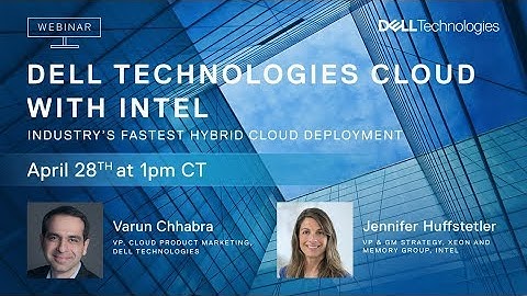 Dell Technologies Cloud w/ Intel webinar