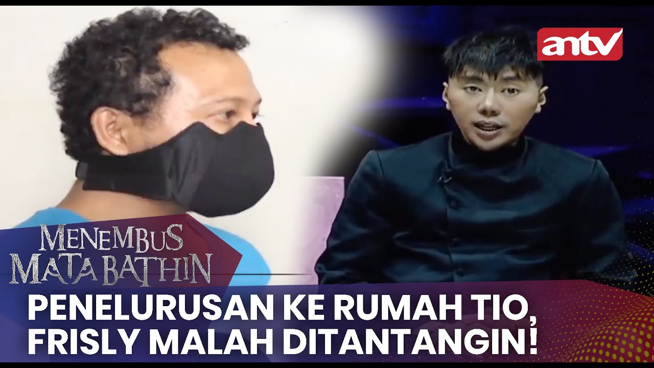 Penelurusan ke Rumah Tio, Frisly Malah Ditantangin! | Menembus Mata Batin ANTV Eps 197 (4/4)