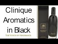 Clinique Aromatics in Black (2015) First Impressions!