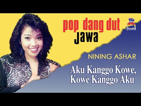 Putar Aku Kanggo Kowe, Kowe Kanggo Aku - Nining Ashar