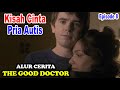 Kisah Cinta Pria Autis - Alur Cerita The Good Doctor EPS 8