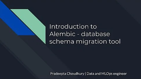 Introduction to Alembic - database schema migration tool