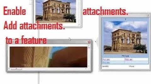 Enable & Add attachments to a feature