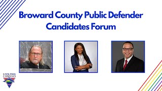 Broward County Public Defender Candidates Forum