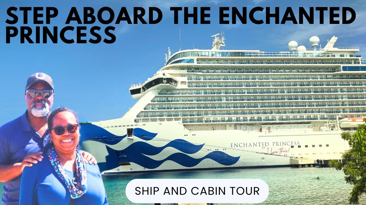 Step Aboard the Enchanted Princess:  Ultimate Ship & Cabin Tour