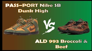 ALD x New Balance 993 Brocolli Beefs VS Pass~Port Nike SB Dunk Hi