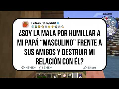 Am I the bad guy for humiliating my "male" dad in front of his friends and destroying my relation...