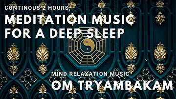 OM Meditation | Om Tryambakam | Om Namah Shiwaya | Meditation Music | Mind Relaxing Music