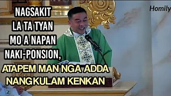 Saan a gapo ta mannaki-Misa ka, mailukat ti langit kenkan | Ilocano Homily | Fr. Rufo Abaya