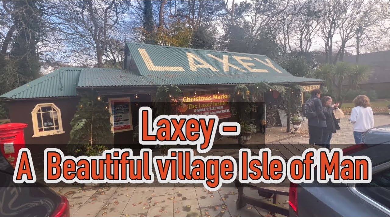Laxey – A Stunning Isle of Man Village | Scenic Beauty & Rich Heritage! Walking tour