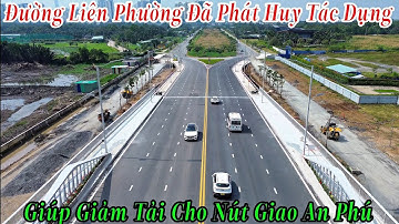 Xin Chúc Mừng Đường Liên Phường Đã Phát Huy Tác Dụng Giảm Tải Cho Nút Giao An Phú 7/12/2025