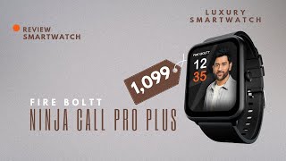 Fire boltt Ninja Call Pro Plus Detailed Review||Best Calling Smartwatch Under 2000