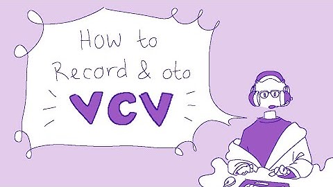 How to Record and Oto a VCV voicebank in UTAU (2025); a quick guide for the not-beginners