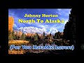 North to ALASKA - Johnny Horton 1960 (KARAOKE)