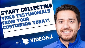 Start Collecting Video Testimonials from your Customers Today - VideoPeel