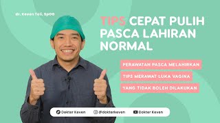 Tips Cepat Pulih Pasca Lahiran Normal | #TipsDokterKeven