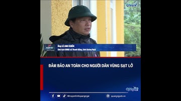 Đảm bảo an toàn cho người dân vùng sạt lở | QNgTV