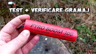 PYRO BOOM 30G TEST + VERIFICARE GRAMAJ