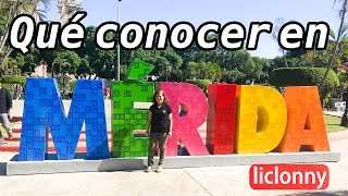 ¿Qué conocer en Mérida, Yucatán, México?. Capital Americana de la Cultura. liclonny