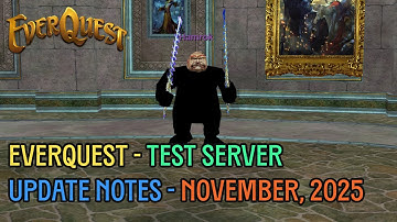 November 2025 Everquest Test Server Patch Notes