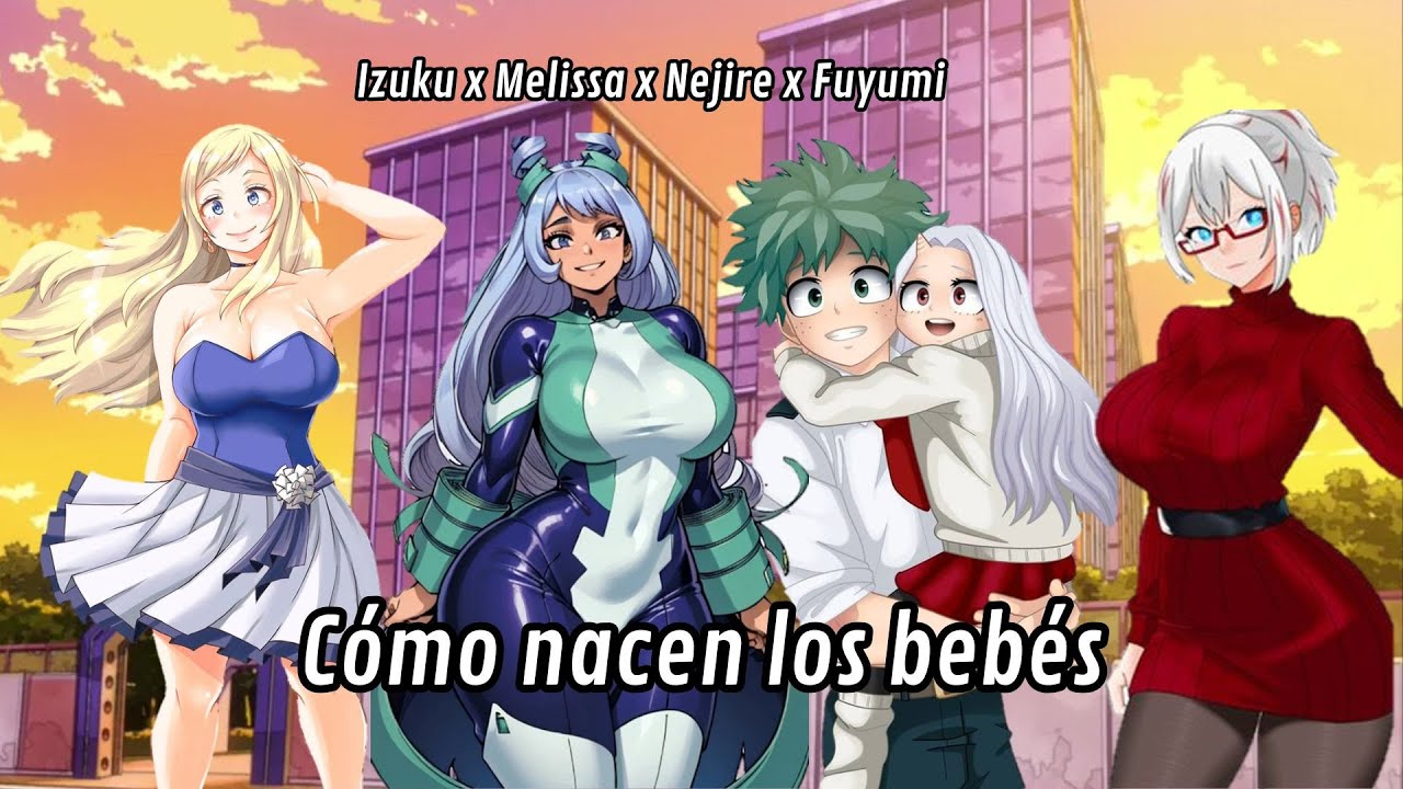 Cómo nacen los bebés ( Izuku x Melissa x Nejire x Fuyumi ) - One Shot