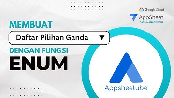 Appsheet Tutorial : ENUM | Membuat Pilihan Ganda / Dropdown di Appsheet