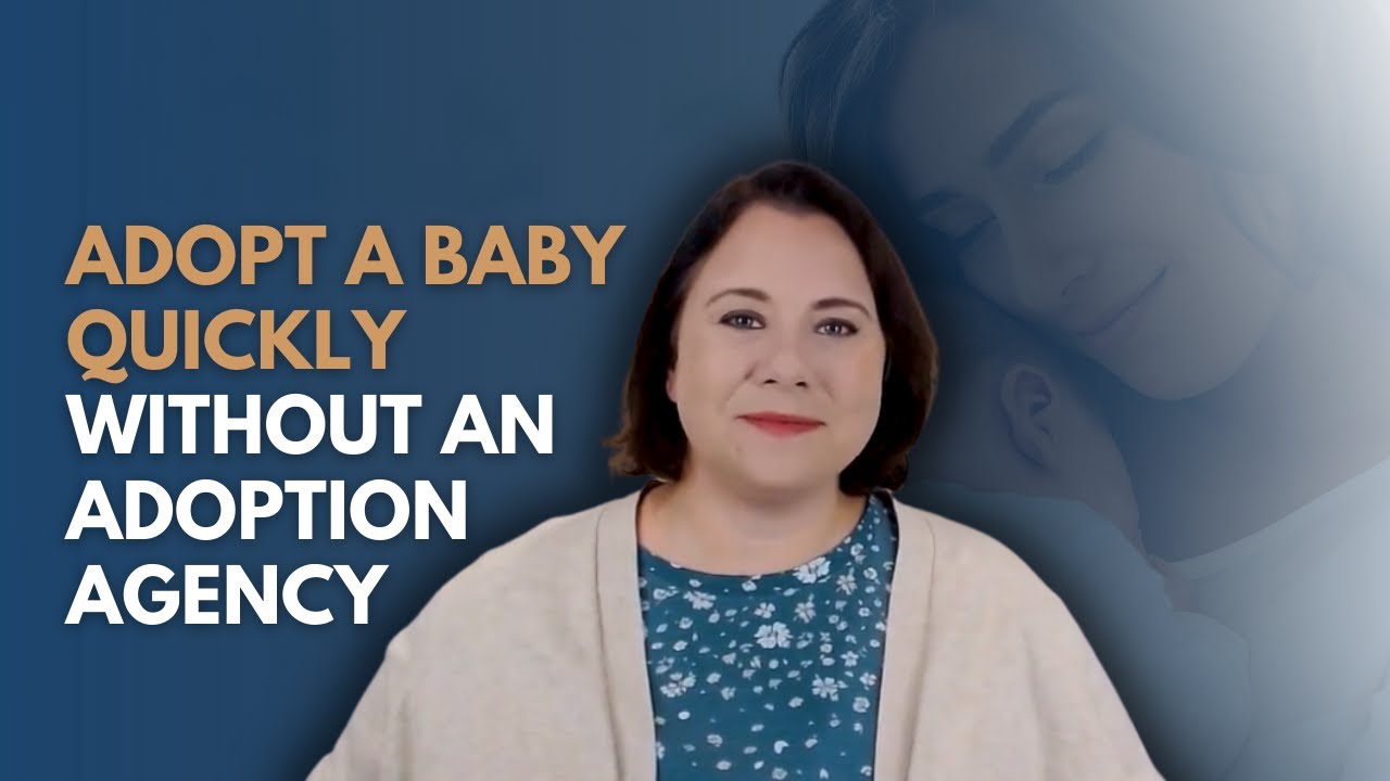 Adopt A Baby Quickly Without An Adoption Agency YouTube