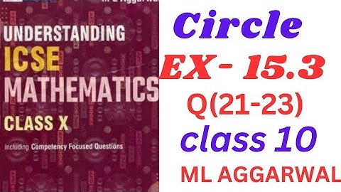 ICSE Class 10 Circles | Exercise 15.3(21-23) Solutions | M.L. Aggarwal | Step-by-Step Explanation!"
