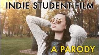 Indie Student Film - A Parody