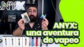 Anyx Una Aventura De Vapeo