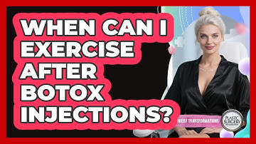When Can I Exercise After Botox Injections?