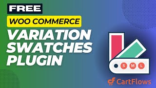 Free WooCommerce Variation Swatches Plugin For Colors | Variations by CartFlows Tutorial