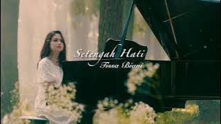 Setengah Hati - Tissa Biani